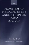 Frontiers of Medicine in the Anglo-Egyptian Sudan, 1899-1940