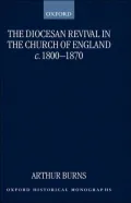 The Diocesan Revival in the Church of England C.,1800-1870