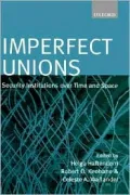 Imperfect Unions: Security Institutions over Time and Space