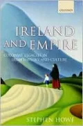 Ireland and Empire: Colonial Legacies in Irish History and Culture