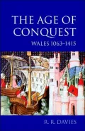 The Age of Conquest: Wales 1063-1415