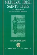 Medieval Irish Saints' Lives: An Introduction to Vitae Santorum Hiberniae