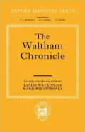 The Waltham Chronicle: An Account of the Discovery of Our Holy Cross at Montacute and Its Conveyance to Waltham