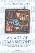 Age of Transition?: Economy and Society in England in the Later Middle Ages