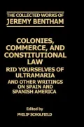 Colonies, Commerce, and Constitutional Law: Rid Yourselves of Ultramaria and Other Writings on Spain and Spanish America