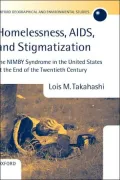 Homelessness, AIDS, and Stigmatization: The NIMBY Syndrome in the United States at the End of the Twentieth Century