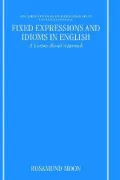 Fixed Expressions and Idioms in English: A Corpus-Based Approach
