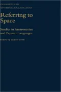 Referring to Space: Studies in Austronesian and Papuan Languages