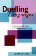 Duelling Languages: Grammatical Structure in Codeswitching