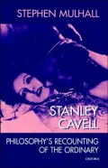 Stanley Cavell: Philosophy's Recounting of the Ordinary