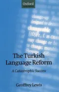 The Turkish Language Reform : A Catastrophic Success