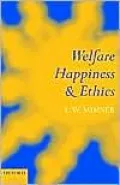Welfare, Happiness, and Ethics