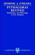 Pythagoras Revived: Mathematics and Philosophy in Late Antiquity