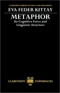 Metaphor: Its Cognitive Force And Linguistic Structure