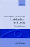 Anti-Realism and Logic: Truth as Eternal