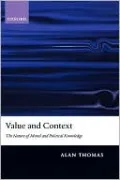 Value and Context: The Nature of Moral and Political Knowledge