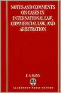 Notes and Comments on Cases in International Law, Commercial Law, and Arbitration
