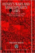 Henry's Wars and Shakespeare's Laws: Perspectives on the Law of War in the Later Middle Ages