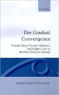 The Gradual Convergence: Foreign Ideas, Foreign Influences, and English Law on the Eve of th...