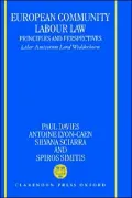 European Community Labour Law: Principles and Perspectives: Liber Amicorum Lord Wedderburn of Charlton