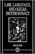 Law, Language, and Legal Determinacy
