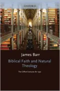 Biblical Faith and Natural Theology: The Gifford Lectures for 1991, Delivered in the University of Edinburgh