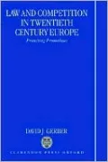 Law and Competition in Twentieth Century Europe: Protecting Prometheus
