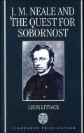 John Mason Neale and the Quest for Sobornost