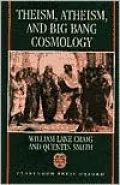 Theism, Atheism, and Big Bang Cosmology