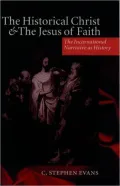 The Historical Christ and the Jesus of Faith: The Incarnational Narrative as History