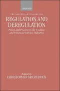 Regulation and Deregulation: Policy and Practice in the Utilities and Financial Services Industries