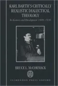 Karl Barth's Critically Realistic Dialectical Theology: Its Genesis and Development, 1909-1936