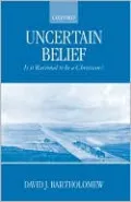 Uncertain Belief: Is It Rational to Be a Christian?