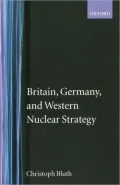 Britain, Germany and Western Nuclear Strategy, Vol. 3