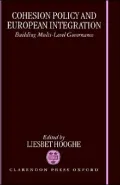 Cohesion Policy and European Integration: Building Multi-Level Governance