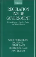 Regulation Inside Government: Waste-Watchers, Quality Police, and Sleaze-Busters