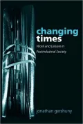 Changing Times: Work and Leisure in Postindustrial Society