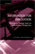 Information for Innovation : Managing Change from an Information Perspective