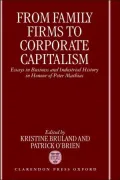 From Family Firms to Corporate Capitalism: Essays in Business and Industrial History in Honour of Peter Mathias