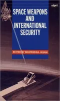 Space Weapons and International Security