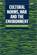 Cultural Norms, War and the Environment (Stockholm International Peace Research Institute Publications Series)