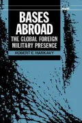 Bases Abroad : The Global Foreign Military Presence