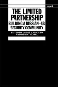 The Limited Partnership: Building a Russian-U. S. Security Community