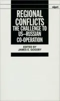 Regional Conflicts: The Challenge to U. S. - Russian Co-Operation