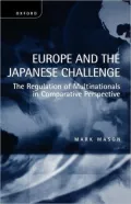 Europe and the Japanese Challenge: The Regulation of Multinationals in Comparative Perspective