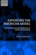 Exporting the American Model: The Postwar Transformation of European Business