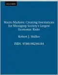 Macro Markets : Creating Institutions for Managing Society's Largest Economic Risks