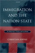 Immigration and the Nation-State: The United States, Germany, and Great Britain