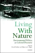 Living with Nature: Environmental Politics as Cultural Discourse
