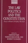 The Law, Politics, and the Constitution: Essays in Honor of Geoffrey Marshall